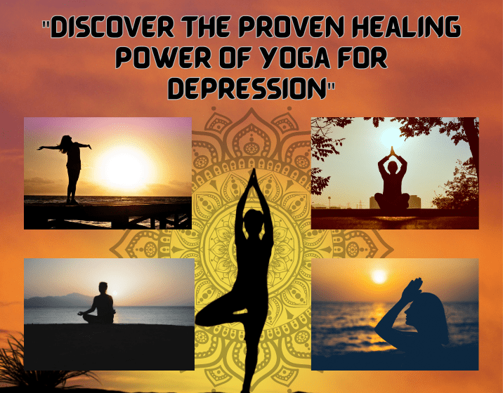 You are currently viewing “Discover the Proven Healing Power of Yoga for Depression”